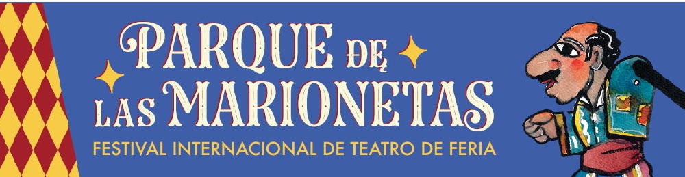 Festival Internacional de Teatro de Feria - Parque de las Marionetas